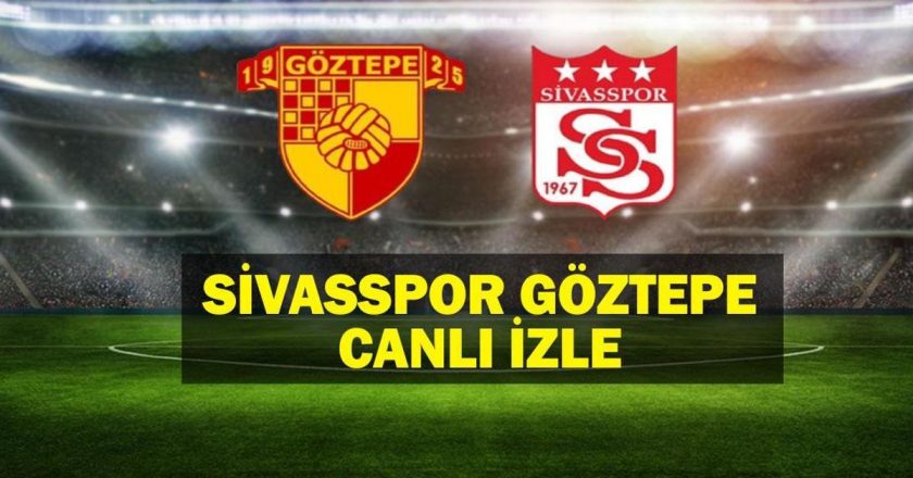 Sivassport Görtepe Canlı İzleme Maçı! Sivassport Görtepe Match Bein Sports 1 Canlı İzleme! İşte ilk 11
